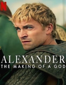 Alexander: The Making of a God online gratis