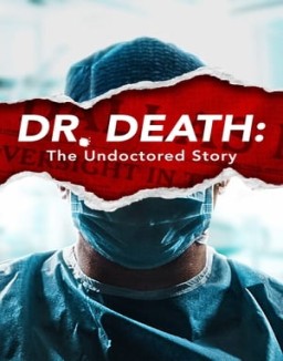 Dr. Death: The Undoctored Story stream