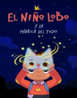 El Niño Lobo y la fábrica del Todo T1