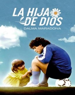 La Hija de Dios: Dalma Maradona stream