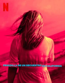 Pesadilla de un secuestro en California online gratis