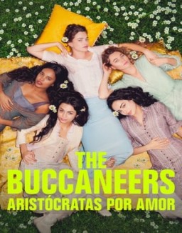 The Buccaneers: aristócratas por amor T1